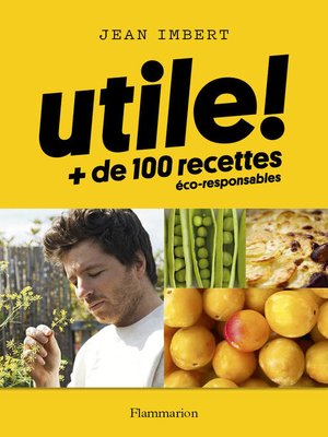 cover image of Utile ! Plus de 100 recettes éco-responsables
